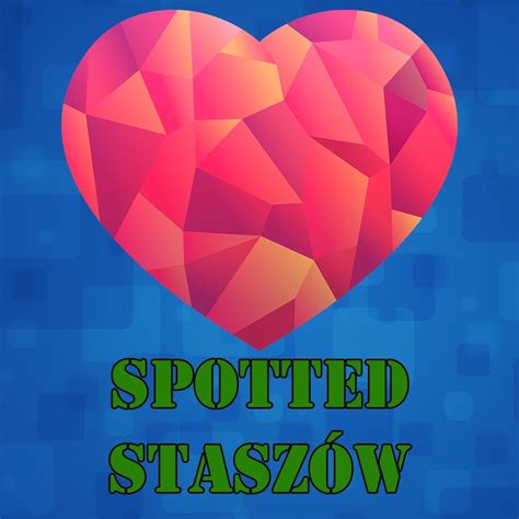 sympatia staszów|Spotted: Staszów II